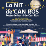 3a Nit de Can Ros i Festa de barri de Can Ros
